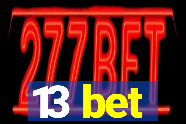 13 bet